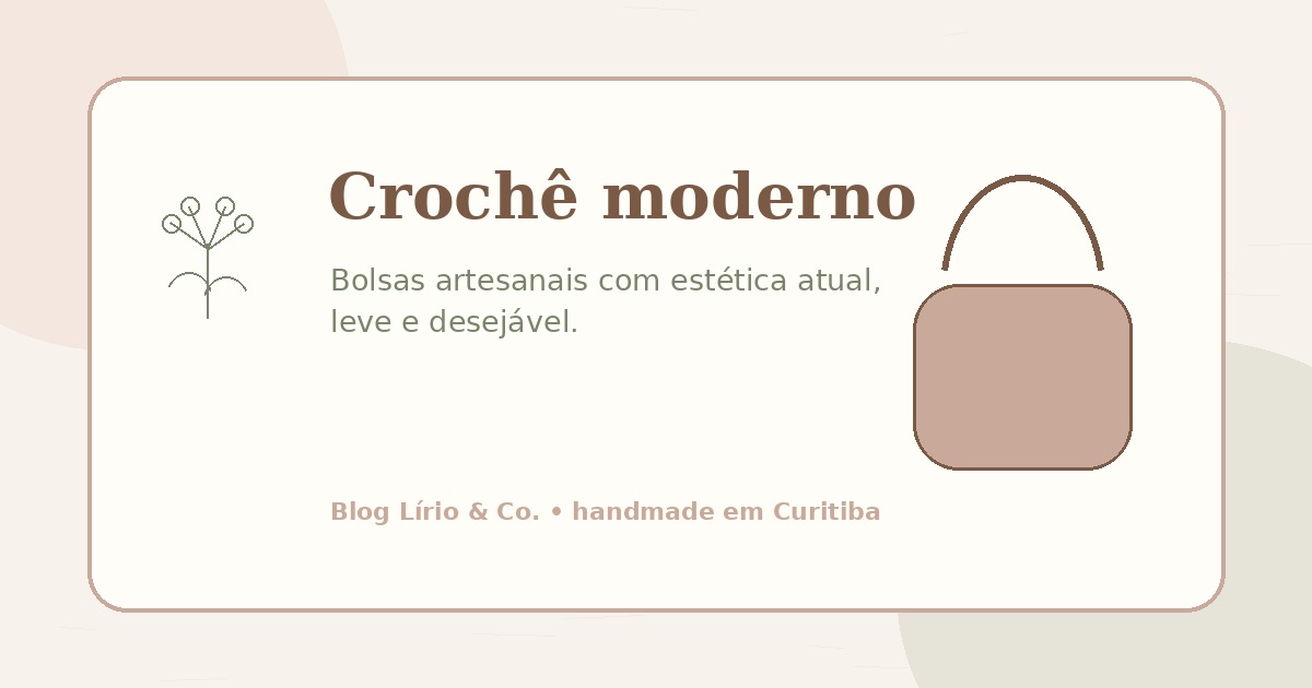Bolsas de crochê modernas: delicadeza, estilo e peça única