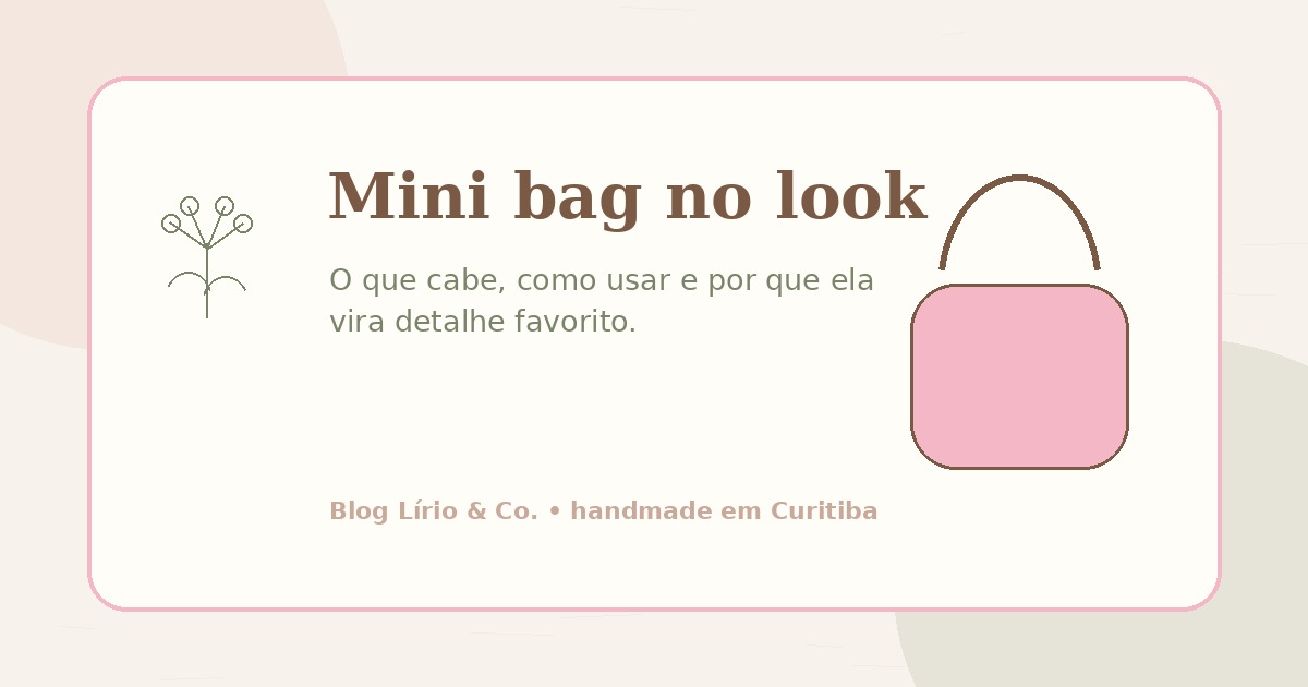 Mini bag: o que cabe e como usar no look