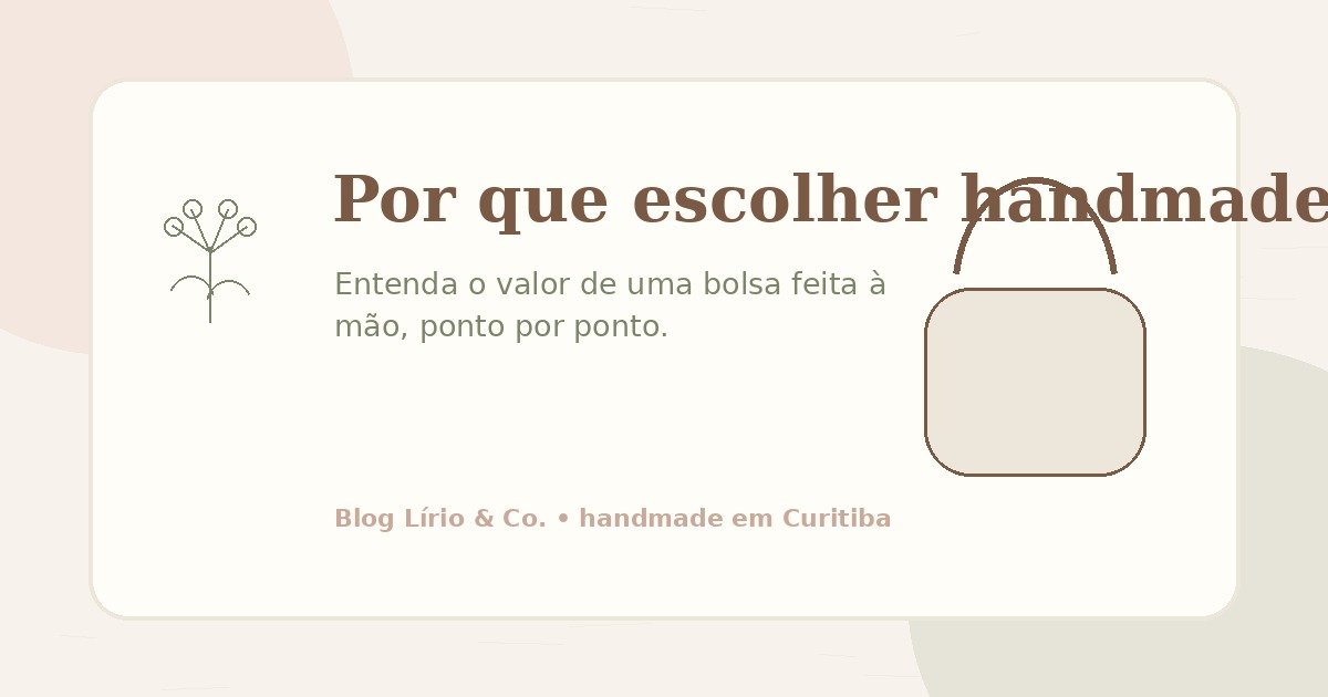 Por que escolher uma bolsa handmade?